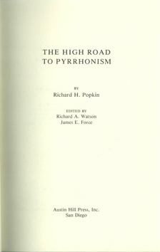 Richard H. Popkin - The High Road to Pyrrhonism [antikvár]