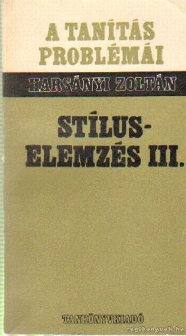 HARSÁNYI ZOLTÁN - Stíluselemzés III. [antikvár]