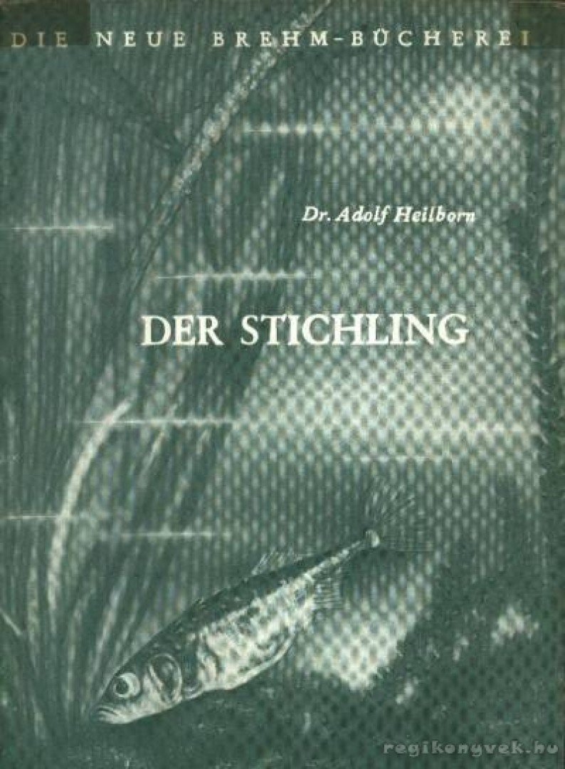 Heilborn, Adolf - Der Stichling [antikvár]