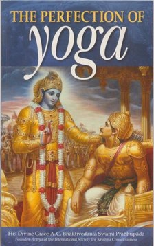 A. C. BHAKTIVEDANTA SWAMI PRABHUPÁDA - The Perfection of Yoga [antikvár]