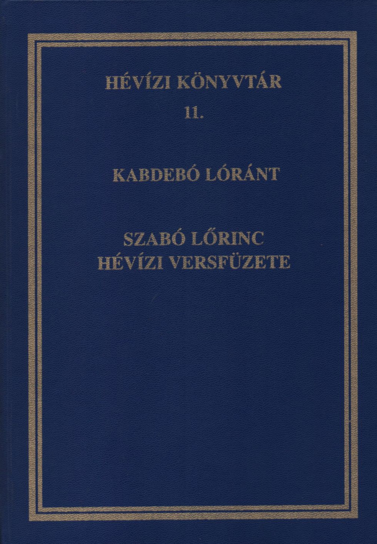 Kabdebó Lóránt - Szabó Lőrinc hévízi versfüzete (dedikált) [antikvár]