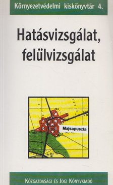 Szilágyi Péter, Magyar Emőke, Tombácz Endre - Hatásvizsgálat, felülvizsgálat [antikvár]
