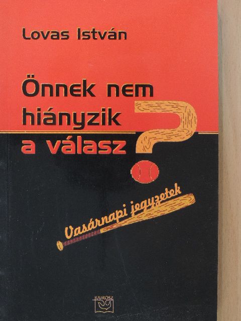 Lovas István - Önnek nem hiányzik a válasz? [antikvár]