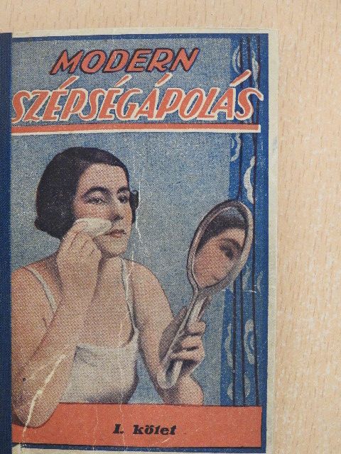 Erlich S. - Modern szépségápolás I. [antikvár]