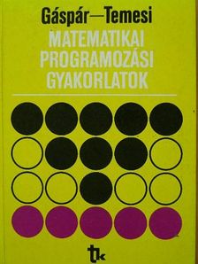 Gáspár László - Matematikai programozási gyakorlatok [antikvár]