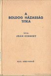 Kennedy, Joan - A boldog házasság titka [antikvár]
