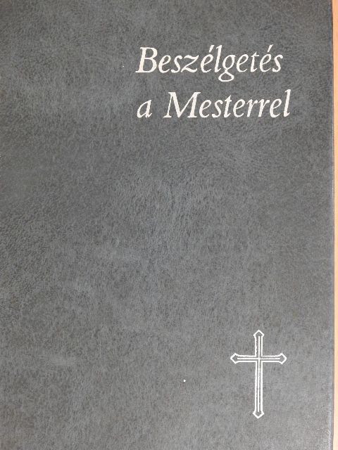 Hetényi Varga Károly - Beszélgetés a Mesterrel [antikvár]
