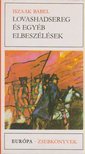 ISZAAK BABEL - Lovashadsereg és egyéb elbeszélések [antikvár]