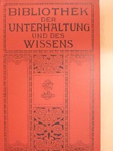 Friedrich Thieme - Bibliothek der Unterhaltung und des Wissens 1911/7. (gótbetűs) [antikvár]