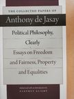 Anthony de Jasay - Political Philosophy, Clearly [antikvár]