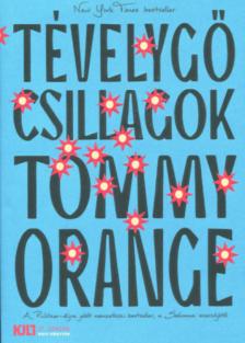 Tommy Orange - Tévelygő csillagok [antikvár]