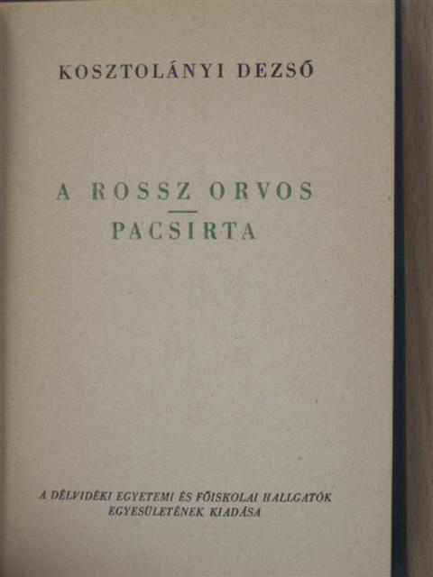 Kosztolányi Dezső - A rossz orvos/Pacsirta [antikvár]