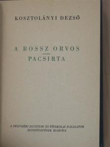 Kosztolányi Dezső - A rossz orvos/Pacsirta [antikvár]