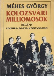 Méhes György - Kolozsvári milliomosok [antikvár]