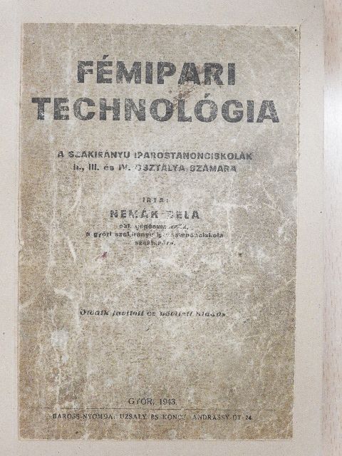 Nemák Béla - Fémipari technológia [antikvár]
