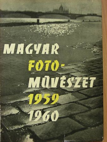 Magyar fotoművészet 1959-1960 [antikvár]