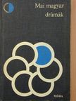 Illyés Endre - Mai magyar drámák I. [antikvár]