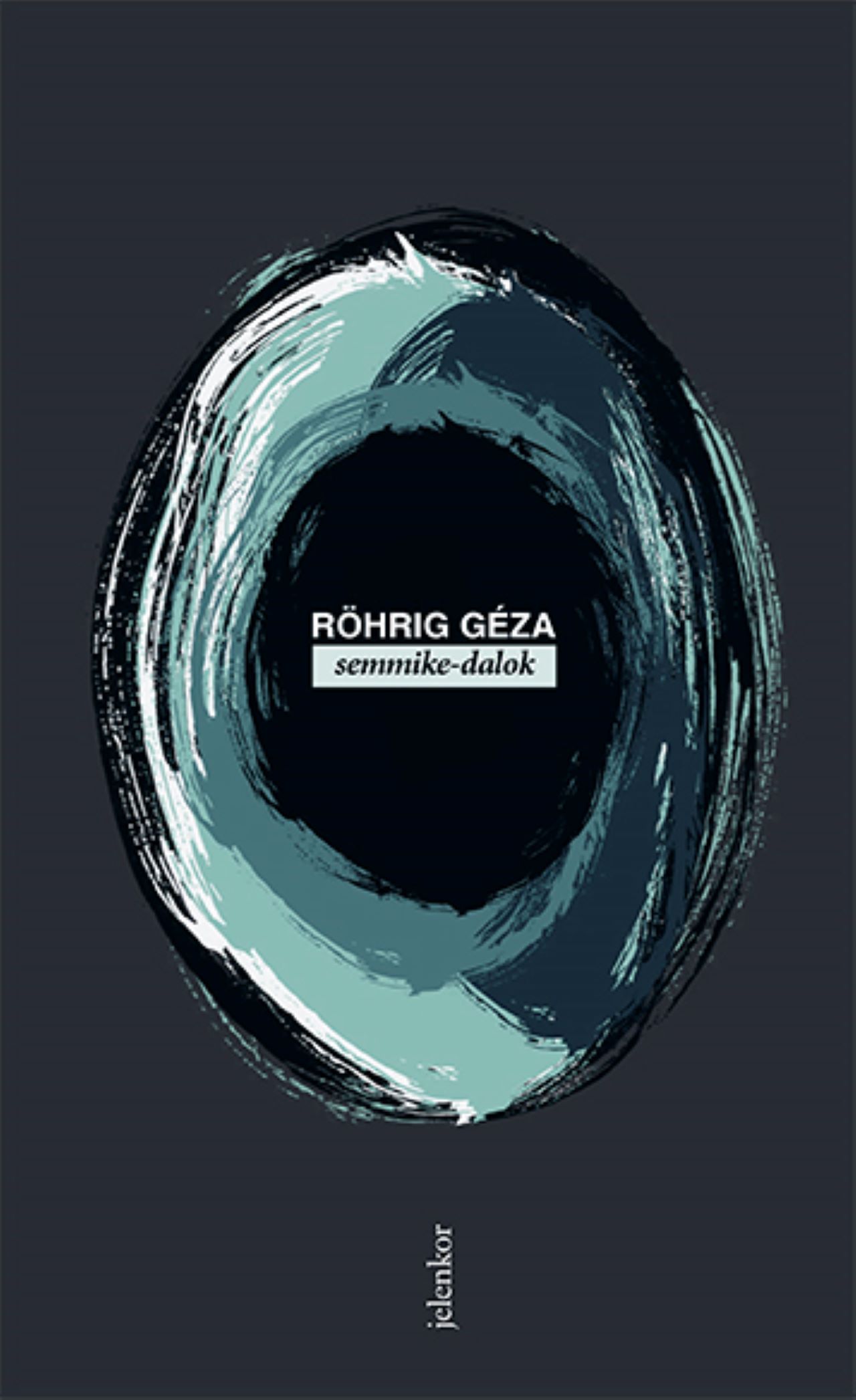 Röhrig Géza - semmike-dalok
