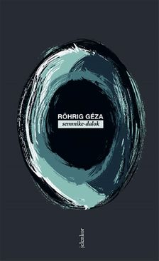 Röhrig Géza - semmike-dalok