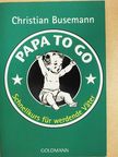 Christian Busemann - Papa To Go [antikvár]