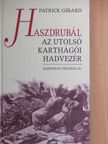 Patrick Girard - Haszdrubál - Az utolsó karthágói hadvezér [antikvár]