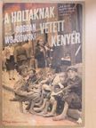 Bogdan Wojdowski - A holtaknak vetett kenyér [antikvár]