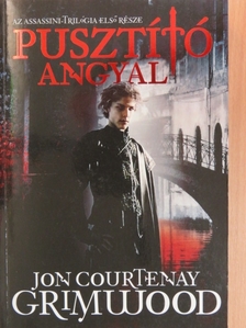 Jon Courtenay Grimwood - Pusztító angyal [antikvár]