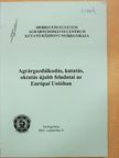 Hadházy Ágnes - Agrárgazdálkodás, kutatás, oktatás újabb feladatai az Európai Unióban [antikvár]