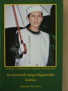 Ching Hai - Az azonnali megvilágosodás kulcsa [antikvár]