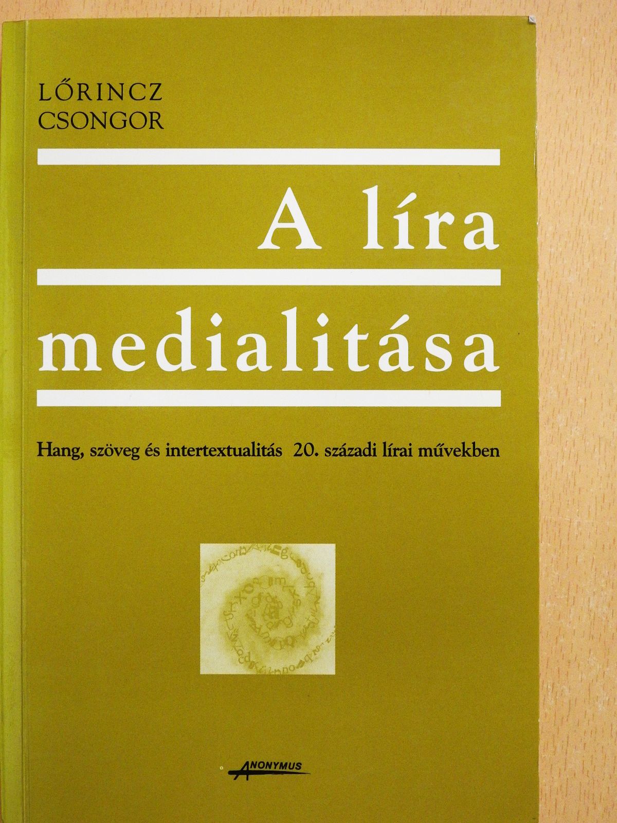 Lőrincz Csongor - A líra medialitása (dedikált példány) [antikvár]