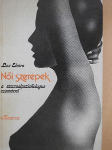 Lux Elvira - Női szerepek [antikvár]