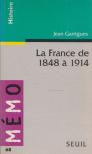 Jean Garrigues - La France de 1848 á 1914 [antikvár]