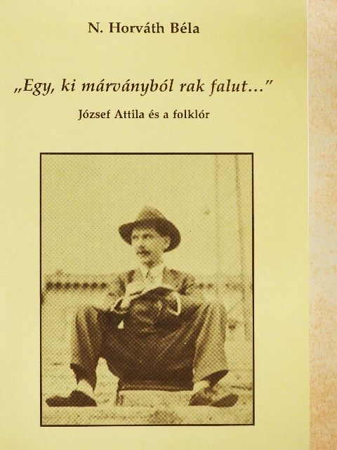 N. Horváth Béla - "Egy, ki márványból rak falut..." [antikvár]