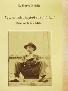 N. Horváth Béla - "Egy, ki márványból rak falut..." [antikvár]