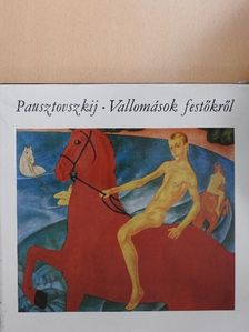 Konsztantyin Pausztovszkij - Vallomások festőkről [antikvár]