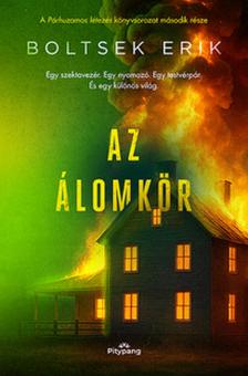 Boltsek Erik - Az Álomkör