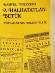 Hampel Polyxena - A halhatatlan betűk [antikvár]