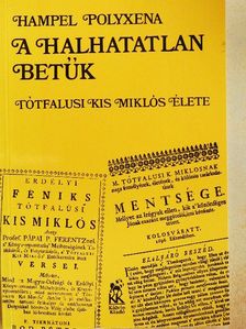 Hampel Polyxena - A halhatatlan betűk [antikvár]