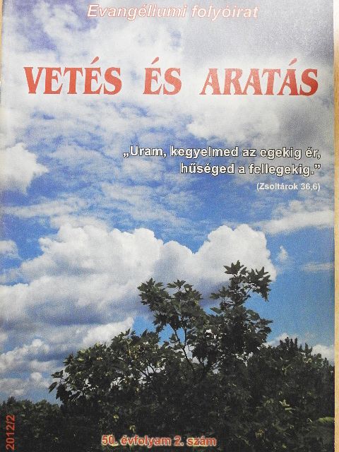 Túrmezei Erzsébet - Vetés és aratás 2012/2 [antikvár]