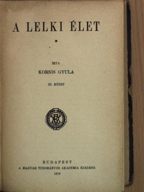 Kornis Gyula - A lelki élet III. (töredék) [antikvár]
