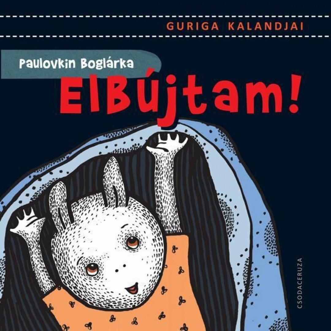 Paulovkin Boglárka - Elbújtam! - Guriga kalandjai [antikvár]