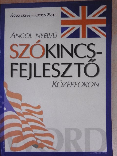Ádász Edina - Angol nyelvű szókincs-fejlesztő középfokon [antikvár]