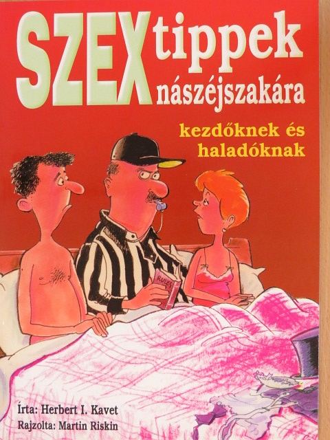 Herbert I. Kavet - Szextippek nászéjszakára [antikvár]