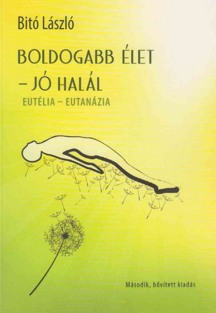 Bitó László - Boldogabb élet - jó halál (dedikált) [antikvár]