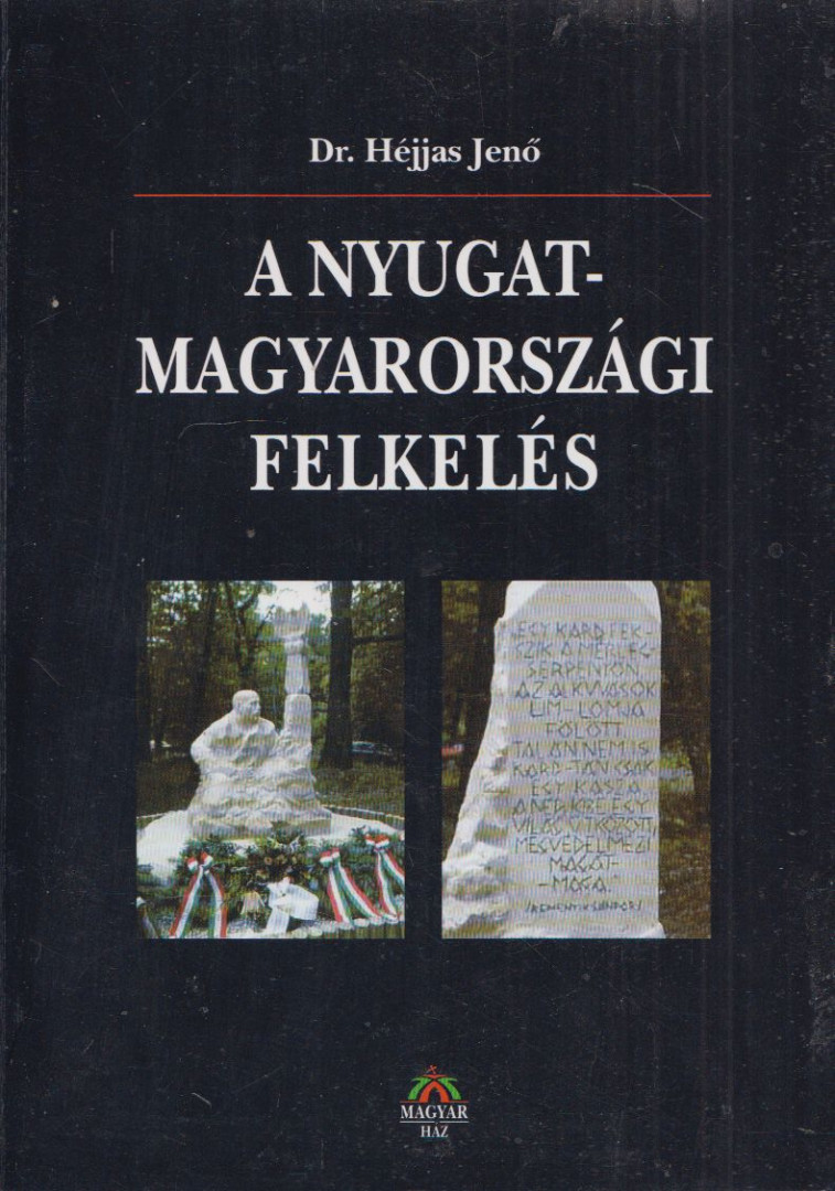 Dr. Héjjas Jenő - A nyugat-magyarországi felkelés [antikvár]