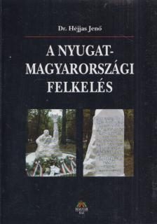 Dr. Héjjas Jenő - A nyugat-magyarországi felkelés [antikvár]