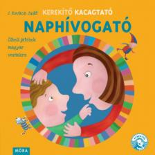 J.KOVÁCS JUDIT - Kerekítő Kacagtató - Naphívogató [antikvár]