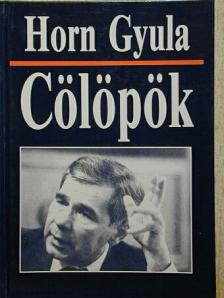 Horn Gyula - Cölöpök [antikvár]