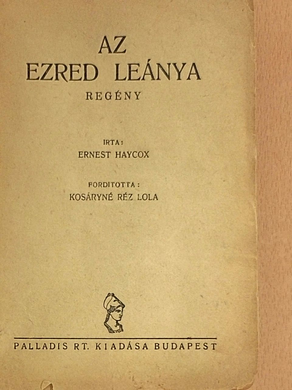 Ernest Haycox - Az ezred leánya [antikvár]
