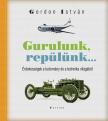 Gordon István - Gurulunk, repülünk... [antikvár]